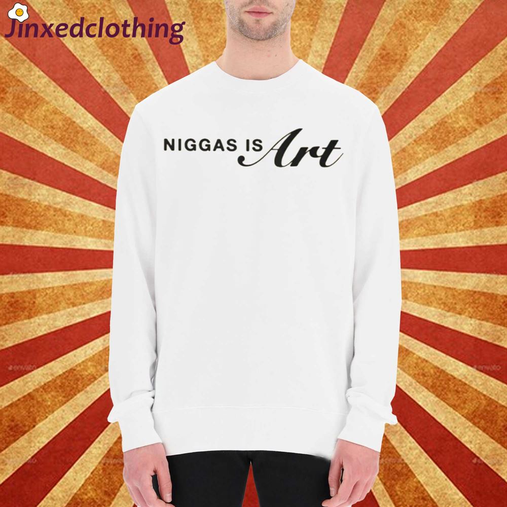 Niggas Is Art T-shirt 